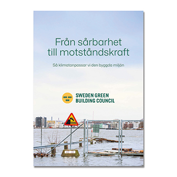 Så kan Sverige klimatanpassa den byggda miljön